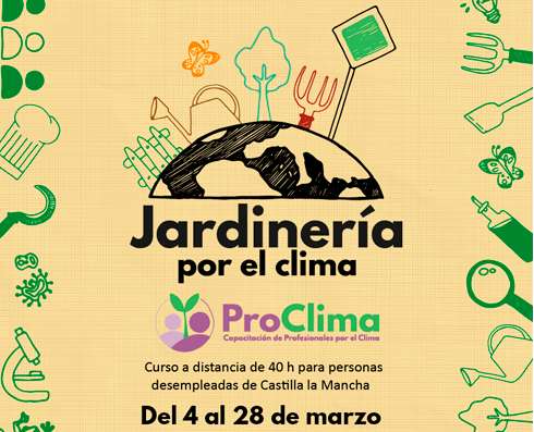 ProClima: Jardinería por el Clima. Curso gratuito para personas desempleadas de Andalucía, Castilla La Mancha y Extremadura
